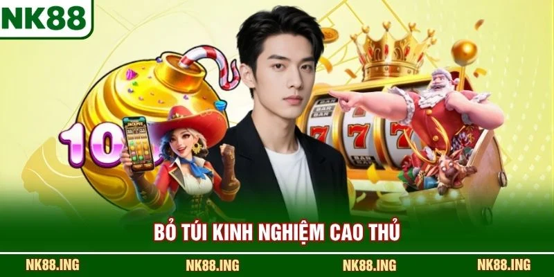 Bỏ túi kinh nghiệm cao thủ 